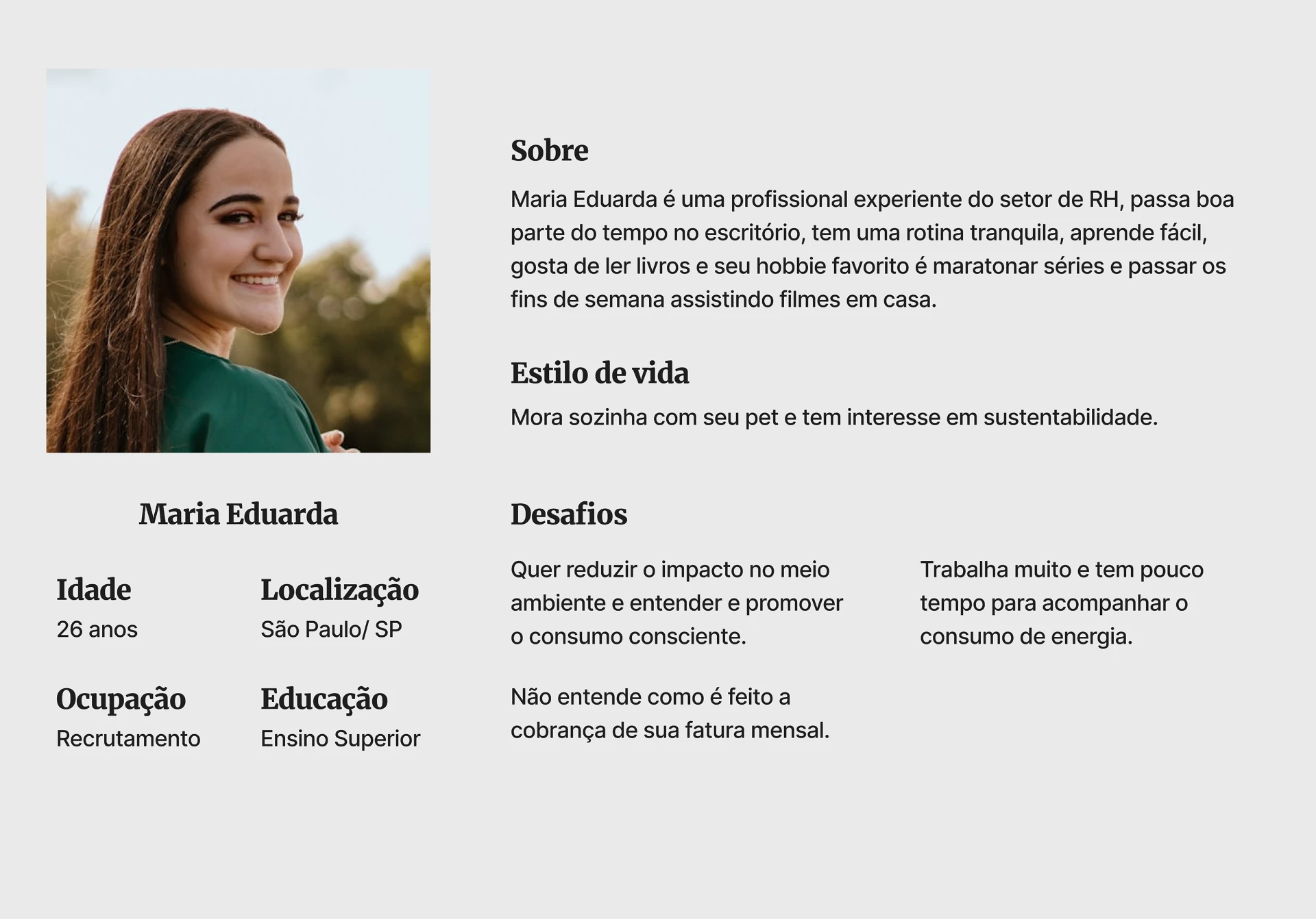 Persona Maria Eduarda, 26 anos, profissional de recrutamento em São Paulo, com seu perfil, estilo de vida e desafios